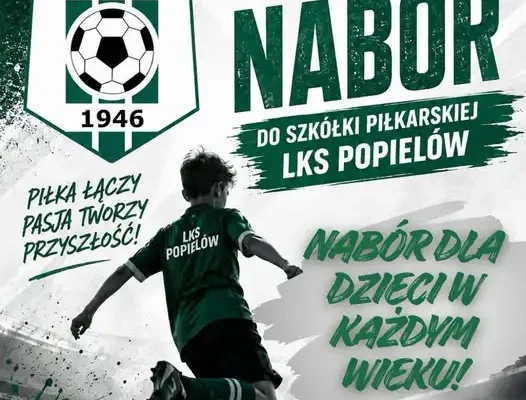 Rusza nabór do szkółki piłkarskiej LKS Popielów – dołącz do drużyny!