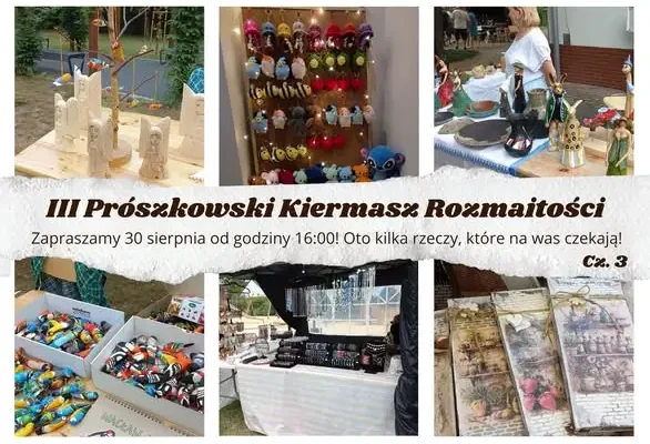 III Prószkowski Kiermasz Rozmaitości już w niedzielę – zakończenie wakacji z atrakcjami