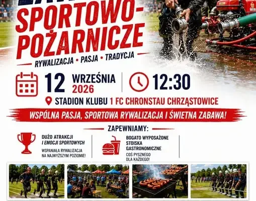 Sportowa rywalizacja i strażacka atmosfera – zaproszenie na wydarzenie w Chrząstowicach