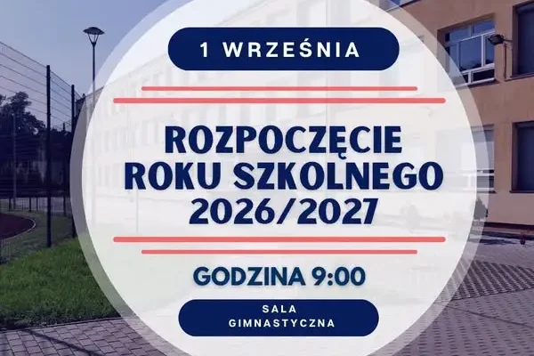 Rozpoczęcie roku szkolnego 2026/2027 w ZS Chrobry – wtorek, godz. 9:00