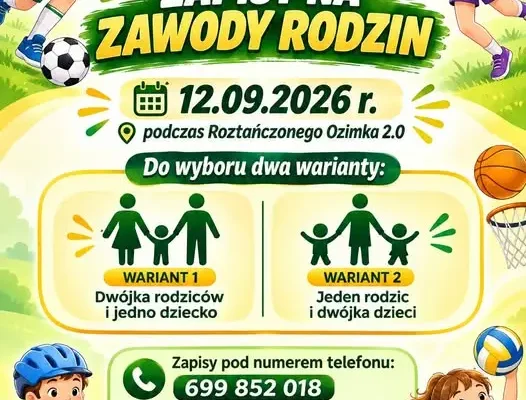 Zapisy na Zawody Rodzin podczas Roztańczonego Ozimka 2.0 – sprawdź szczegóły
