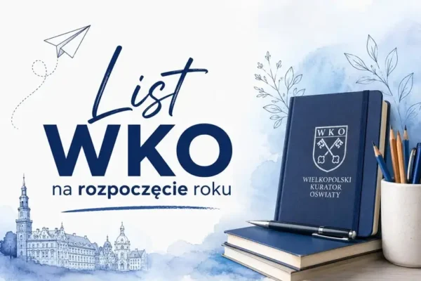 Wielkopolski kurator oświaty życzy dobrego roku szkolnego 2026/2027