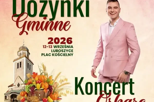 Oskaro wystąpi na Dożynkach Gminnych w Lubnianach