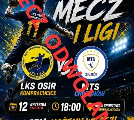 Mecz LKS OSiR Komprachcice – MTS Chrzanów odwołany. Klub przeprasza kibiców
