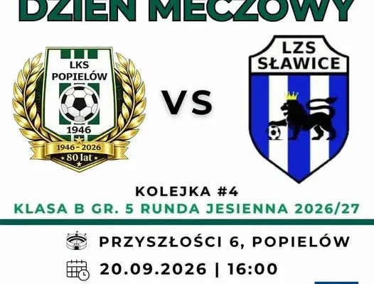 LKS Popielów kontra LZS Sławice – mecz 4. kolejki klasy B już dziś