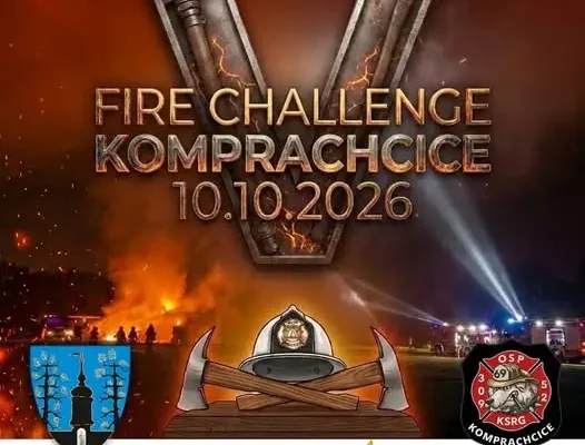 Fire Challenge Komprachcice 2026 – zostały niecałe dwa tygodnie na zgłoszenie drużyny