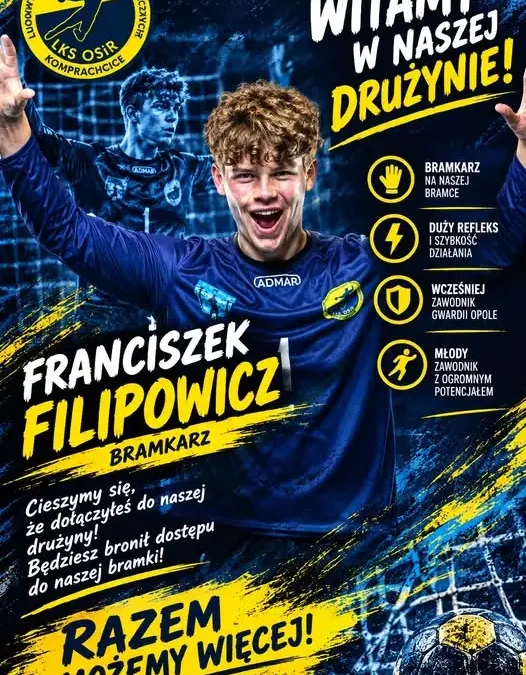 Franciszek Filipowicz nowym bramkarzem LKS OSiR Komprachcice